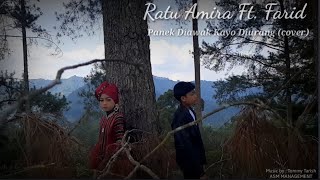 Panek Diawak Kayo Diurang - Frans Feat. Fauzana - Cover - Ratu Amira  Feat. Farid