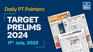 11 July 2023 Current Affairs | Target UPSC Prelims 2024 | Daily Current Affairs