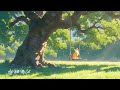 Lofi With My Cat || Cat & Memories of the Wind 🐈🍃🌳 Forever Youth 🎶💚 Music for cats - Lofi vibes