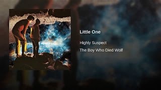 Highly Suspect: Little One (Clean Edit)