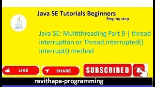 Java SE: Multithreading Part 9 | Thread interruption interrupt(), Thread.interrupted()