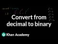 Converting from decimal to binary | Applying mathematical reasoning | Pre-Algebra | Khan Academy