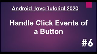 Android Java Tutorial 2020 - 05 - Handle Button Click