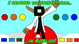 I CRUSHED the EASIEST Obby in Roblox!