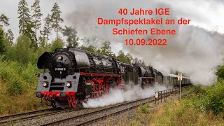 40 Jahre IGE - Dampfspektakel an der Schiefen Ebene mit 7 Dampfloks am 10.09.2022  -  4K