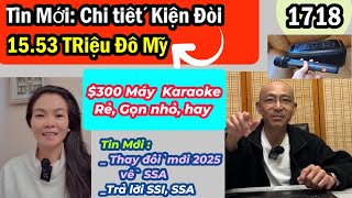 Thêm cái kiện mới đòi 15.53 Triệu đô, Bộ Karaoke rất hay $300, SSI, Tiền hưu SSA, #1718