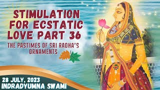 Stimulation for Ecstatic Love Part 36 - The Pastimes Of Sri Radha’s Ornaments