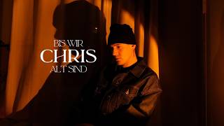 CHRIS - BIS WIR ALT SIND ( Official Lyric Video )
