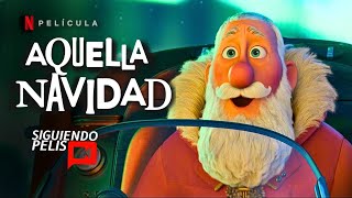 NAVIDAD NETFLIX (AQUELLA NAVIDAD) | RESUMEN EN 7 MINUTOS