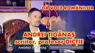 DICȚIE, INTONAȚIE, ORATORIE I ANDREI ȚIGĂNAȘ I SCRIITOR, PROFESOR DE DICȚIE I VORBITOR I √ EP.88 🎬