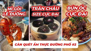 TỔNG HỢP CÀN QUÉT ẨM THỰC ĐƯỜNG PHỐ - TẬP 2 | CHÂN NGẮN ĐI CHƠI