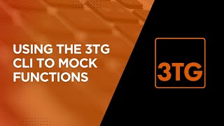 Using the 3TG CLI to Mock Functions | Tutorial | Boost Code Quality Fast