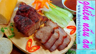 Cách Làm Thịt Xá Xíu Mềm Mại Mọng Nước | Bánh Mì Xá Xíu By Duyens Kitchen | Ghiền nấu ăn