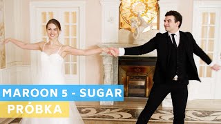 Sample Tutorial PL: Maroon 5 - Sugar | Party Dance | Disco samba | Wedding Dance Online| First Dance