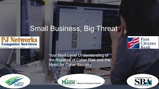 PJ Networks, CVSBDC and First Citizens Bank:  CyberSecurity For Small Business