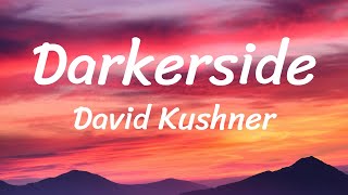 David Kushner - Darkerside (Lyrics)