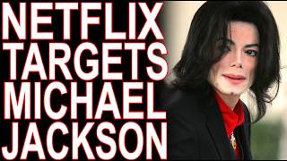 Netflix Putting Out Hit-Piece Series About Michael Jackson
