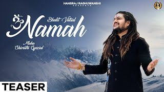 Bhakt Vatsal Namah | Hansraj Raghuwanshi | Official Teaser | Mahashivratri Special 2024