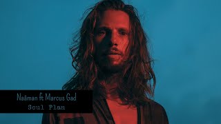 Naâman ft Marcus Gad - Soul Plan