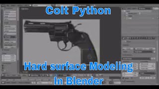 COLT PYTHON - HARD SURFACE MODELING BLENDER