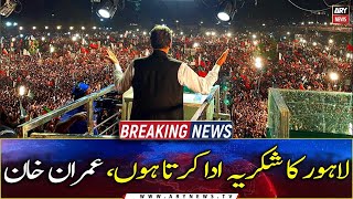 Thank you Lahore, says Imran Khan