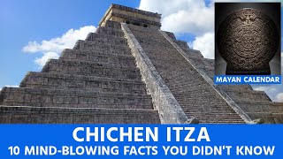10 Facts About Chichen Itza 🏛️ Unveiling the Mayan Mysteries