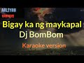 Bigay ka ng Maykapal karaoke