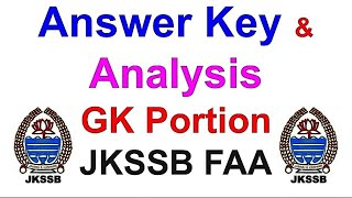 ANSWER KEY GK PORTION JKSSB FAA|| JKSSB FAA Answer key and Exam Analysis