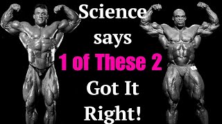 The Science says One of These 2 Got it Right! (While MANY of us Were Wrong!)