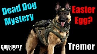 Call Of Duty Ghosts Dead Dog Mystery on Tremor Possible Easter Egg @chaosxsilencer @DJP