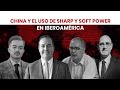 China y el uso de Sharp y Soft Power en Iberoamérica