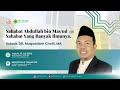 Kajian Zhuhur Bersama DR. Muqoddam Cholil, MA - Tema : Sahabat Abadulllah Bin Mas'ud RA