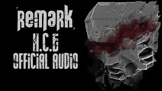 REMARK - H.C.E. (Official Audio) (2016)