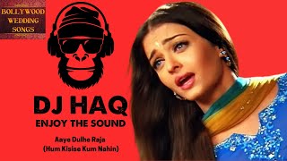 Aaye Dulhe Raja | Hum Kisise Kum Nahin | DJ Haq | Sanjay Dutt | Aishwarya Rai | Bollywood Remix