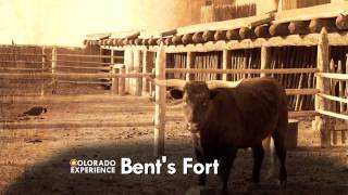 Colorado Experience: Bent's Fort Sneak Peek