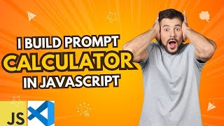 Simple Calculator using the prompt method in JavaScript.