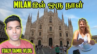 One Day in Milan, Italy | Italy tourist places in Tamil | Italy Tamil Vlog