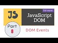 DOM events | Lecture 8 | JavaScript DOM