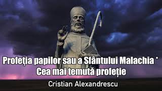 Profetia Papilor Sau A Sfantului Malachia *  Cea Mai Temuta Profetie