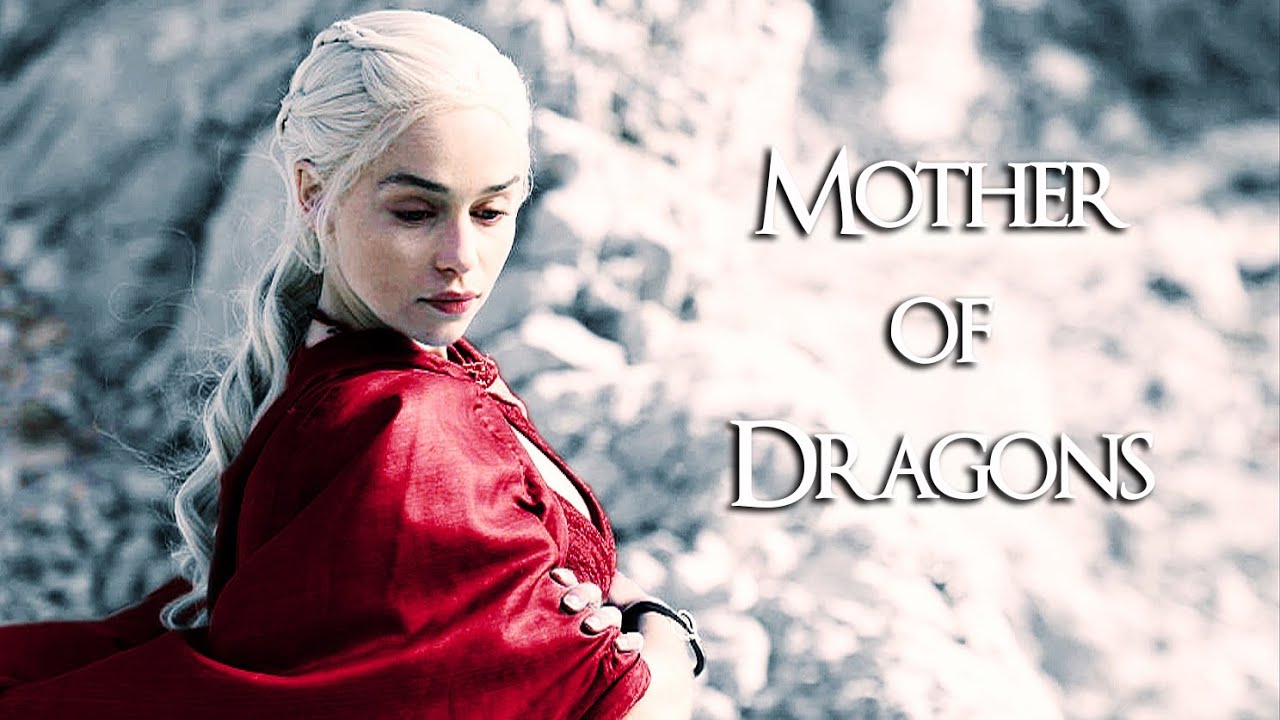 Daenerys Targaryen || Mother Of Dragons [10.000+ SUBS] - YouTube