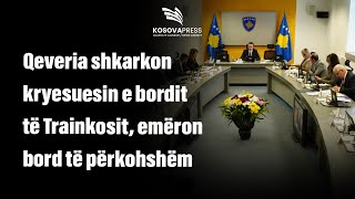 Qeveria shkarkon kryesuesin e bordit të Trainkosit, emëron bord të përkohshëm