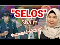 Selos - Shaira (Cover Song Lino Mercado)