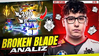 BROKEN BLADE AVRUPA'NIN EN BÜYÜK TAKIMINDA | G2 BROKEN BLADE ANALİZ