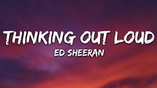 Ed Sheeran   Thinking Out Loud (Lyrics)