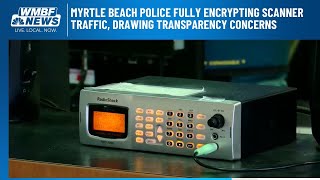 Myrtle Beach police fully encrypting scanner traffic