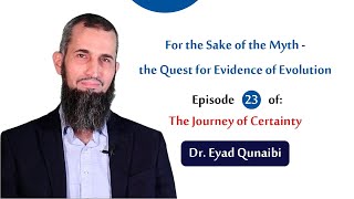 For the Sake of the Myth: The Quest for Evidence of Evolution | Ep#23 | Journey of Certainty