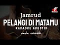 Pelangi Di matamu - Jamrud ( karaoke akustik ) Nada Cowok