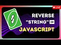 How to reverse a string in JavaScript - Tutorial for Beginners
