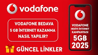 VODAFONE BEDAVA 5 GB İNTERNET KAMPANYALARI! VODAFONE HEDİYE İNTERNET KAZANMA 2025