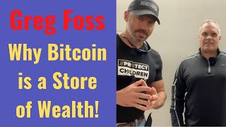 Greg Foss explains Understanding Bitcoin & Scarcity - a store of wealth!